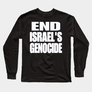 End Israel's GENOCIDE - White - Front Long Sleeve T-Shirt